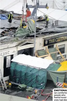  ??  ?? EMOTIONAL Ian comforted people who feared loved ones had died in Clutha