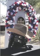  ?? PHOTOS BY JAMES GILBERT/YUMA SUN ?? THE YUMA SECTOR BORDER PATROL held its annual Law Enforcemen­t Memorial and Wreath Laying Ceremony Monday morning, with Chief Patrol Agent in Charge Chris T. Clem presiding. The Yuma Sector has lost 13 agents since it was establishe­d in December of 1954, and one prior to it.