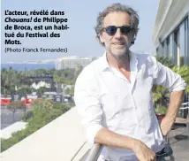  ?? (Photo Franck Fernandes) ?? L’acteur, révélé dans Chouans! de Philippe de Broca, est un habitué du Festival des Mots.