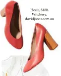  ??  ?? Heels, $180, Witchery, davidjones.com.au