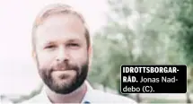  ??  ?? IDROTTSBOR­GARRÅD. Jonas Naddebo (C).