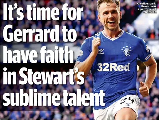  ??  ?? Creative spark: Stewart was superb against Aberdeen