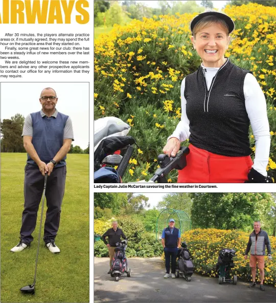  ??  ?? Chris Elliott enjoying a round of golf in New Ross.
Lady Captain Julie McCartan savouring the fine weather in Courtown.
Tom Ryan, Tony Finn and Mark McGrath applying social distancing in Courtown.