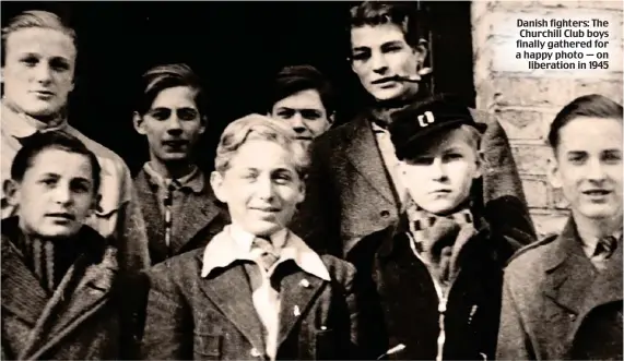  ??  ?? Danish fighters: The Churchill Club boys finally gathered for a happy photo — on liberation in 1945