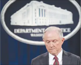  ?? AP PHOTO ?? Attorney General Jeff Sessions pauses during a news conference at the Justice Department in Washington.