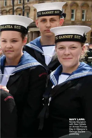  ??  ?? NAVY LARK: Nicola Sturgeon with Sea Cadets on Armed Forces Day in Glasgow’s George Square yesterday