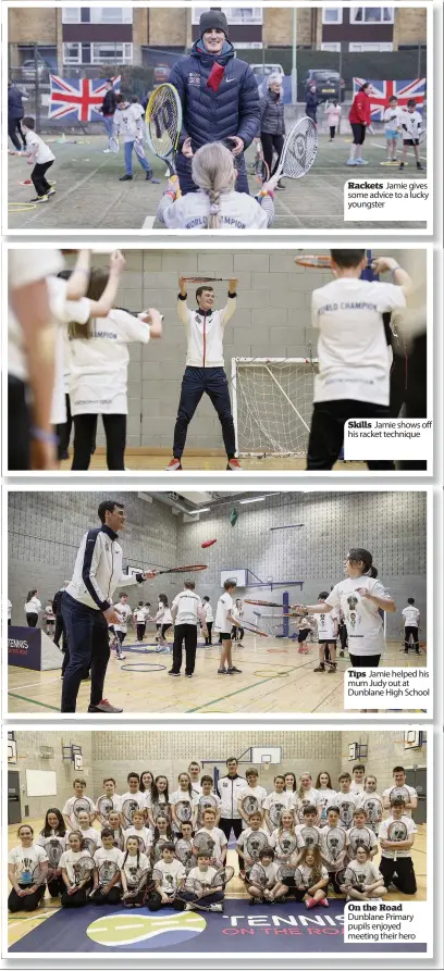  ??  ?? Rackets Jamie gives some advice to a lucky youngster Skills Jamie shows off his racket technique Tips Jamie helped his mum Judy out at Dunblane High School On the Road Dunblane Primary pupils enjoyed meeting their hero