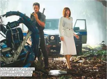  ?? Photos by Rex Features and supplied ?? Chris Pratt and Bryce Dallas Howard in ‘Jurassic World’, which started the debate