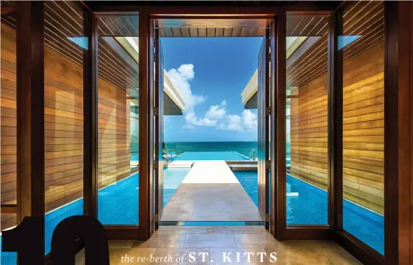  ??  ?? KITTITIAN COOL The new Park Hyatt
St. Kitts brings unpreceden­ted luxuries to the West Indies isle.