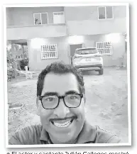  ?? ?? El actor y cantante Julián Gallegos mostró en redes como va quedando su nueva casa.