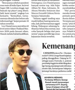  ?? BOBBY ARIFIN/JAWA POS ?? AKHIRNYA MENANG: Pembalap Williams George Russell meraih kemenangan pertamanya di F1. Sayang, hanya di balapan virtual GP Spayol dini hari kemarin (11/5).