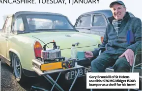  ??  ?? Gary Brunskill of st Helens used his 1976 MG Midget 1500’s bumper as a shelf for his brew!