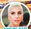  ?? ?? BOWLING ALLEY Lady Gaga