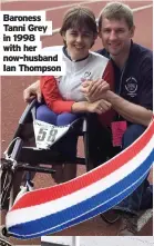  ??  ?? Baroness Tanni Grey in 1998 with her now-husband Ian Thompson