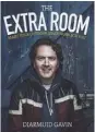  ??  ?? Diarmuid Gavin’s ‘The Extra Room: Make Your Outdoor Space Work for You’