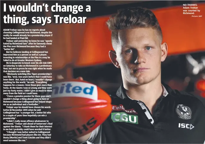  ?? Picture: AAP ?? NO THANKS: Adam Treloar was courted by Richmond.