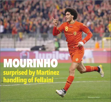  ??  ?? Marouane Fellaini