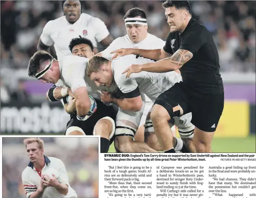  ?? PICTURES: PA AND GETTY IMAGES ?? DYNAMIC DUO: England’s Tom Curry drives on supported by Sam Underhill against New Zealand and the pair have been given the thumbs-up by all-time great Peter Winterbott­om, inset.