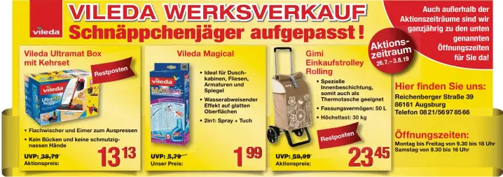  ??  ?? Auch außerhalb der Aktionszei­träume sind wir ganzjährig zu den unten genannten Öffnungsze­iten für Sie da! Reichenber­ger Straße 39 86161 Augsburg Telefon 08 21/56 97 85 66