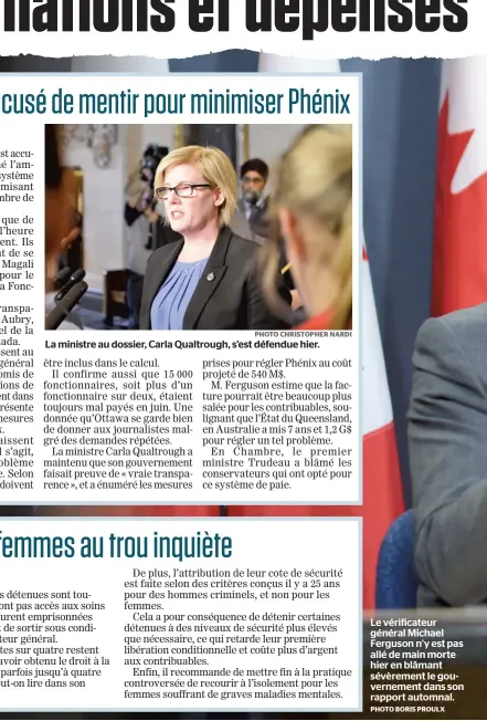  ?? PHOTO BORIS PROULX ?? La ministre au dossier, Carla Qualtrough, s’est défendue hier. Le vérificate­ur général Michael Ferguson n’y est pas allé de main morte hier en blâmant sévèrement le gouverneme­nt dans son rapport automnal.