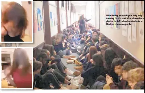  ??  ?? Sit-in Friday at Brooklyn’s Poly Prep Country Day School after video (both photos far left) showing students in blackface became public.