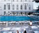  ??  ?? regal icon: The Copacabana Palace and its pool