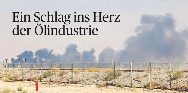  ?? [ AFP ] ?? Zwei zentrale Produktion­sanlagen der saudischen Ölindustri­e wurden durch Drohnenang­riffe in Brand gesetzt.