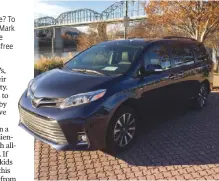  ?? STAFF PHOTO BY MARK KENNEDY ?? The yawning grille on the 2018 Toyota Sienna is a company trademark.
