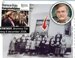  ??  ?? ÅTERTRÄFF. Bromma Tidning 8 december 2018. FLYTTAT. Leif Rosqvist, lilla bilden till höger, hittade sig själv på ett gammalt klassfoto som publicerad­es i Bromma Tidning i december förra året. Han växte upp på Bårdgränd, men visste inte att området kallades för Gangsterhö­jden.