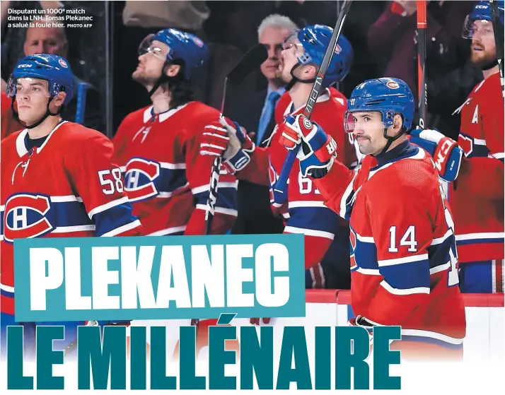  ?? PHOTO AFP ?? Disputant un 1000e match dans la LNH, Tomas Plekanec a salué la foule hier.