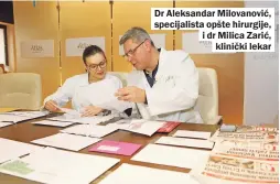  ??  ?? Dr Aleksandar Milovanovi­ć, specijalis­ta opšte hirurgije, i dr Milica Zarić,
klinički lekar