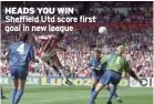  ?? ?? HEADS YOU WIN Sheffield Utd score first goal in new league