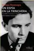  ??  ?? Un espía en la trinchera Kim Philby en la Guerra Civil española ENRIQUE BOCANEGRA TUSQUETS. BARCELONA (2017) 363 PÁGS. 21,90 €