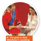  ??  ?? 6. The gold in Kate Middleton’s wedding ring was from where?