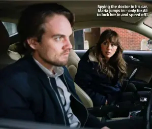  ??  ?? Spying the doctor in his car, Maria jumps in – only for Ali to lock her in and speed off!