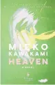  ??  ?? ‘Heaven’
By Mieko Kawakami; Europa Editions, 190 pages, $23