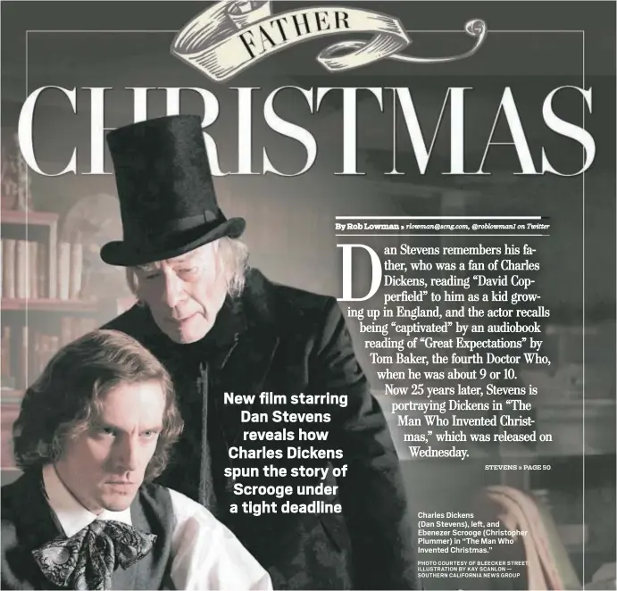  ?? PHOTO COURTESY OF BLEECKER STREET; ILLUSTRATI­ON BY KAY SCANLON — SOUTHERN CALIFORNIA NEWS GROUP ?? Charles Dickens (Dan Stevens), left, and Ebenezer Scrooge (Christophe­r Plummer) in “The Man Who Invented Christmas.”