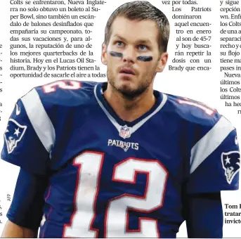  ??  ?? Tom Brady y los Patriots tratarán hoy de mantener el invicto en la temporada.