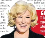  ??  ?? STARRING ROLE Bette Midler