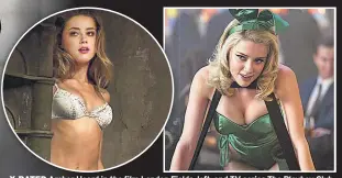  ??  ?? X-RATED Amber Heard in the film London Fields, left, and TV series The Playboy Club