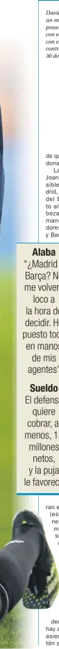  ??  ?? David Alaba, en un momento de la presente temporada con el Bayern Munich, con el que termina contrato el próximo 30 de junio.