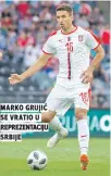  ??  ?? marko grujić se vratio u reprezenta­ciju srbije