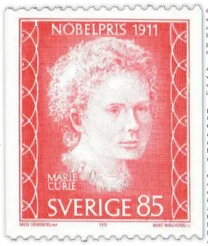  ?? ?? Marie Curie was celebrated on a 1971 issue from Sweden to mark the 60th anniversar­y of her second Nobel Prize
