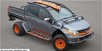  ??  ?? The ‘arena-spec’ Mitsubishi Triton.