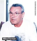  ??  ?? Milos Forman