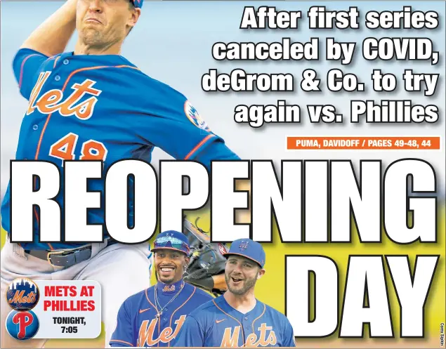  ??  ?? Better late than never, Jacob deGrom will take the mound in Philadelph­ia tonight, ready to get the Mets season started. With an expected fierce lineup led by new $341 million man Francisco Lindor and Pete Alonso, the Amazin’s have high hopes as they begin the Steve Cohen era for real.