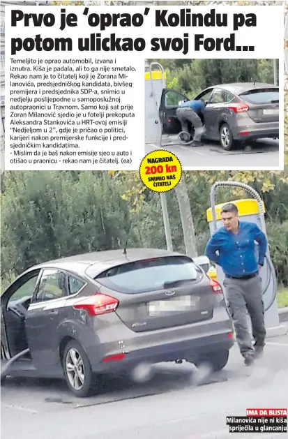  ??  ?? Milanovića nije ni kiša
spriječila u glancanju