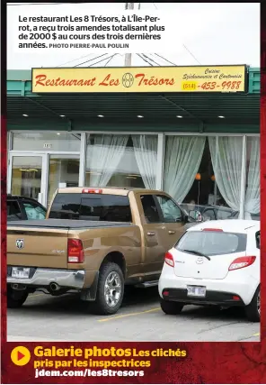  ?? PHOTO PIERRE-PAUL POULIN ?? Le restaurant Les 8 Trésors, à L’Île-Perrot, a reçu trois amendes totalisant plus de 2000 $ au cours des trois dernières années. SAMEDI 16 JUIN 2018