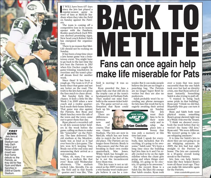  ??  ?? FIRST DOWN: Jets fans at MetLife Stadium can help Zach Wilson and Robert Saleh (inset) win their home debuts vs. the Patriots, as they did for Rex Ryan and Mark Sanchez in 2009 at Giants Stadium.