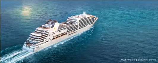  ??  ?? Artist rendering, Seabourn Encore